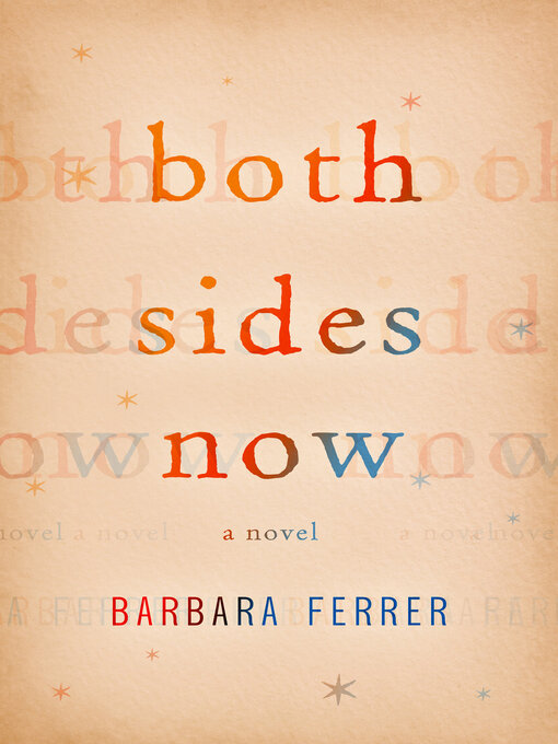 Title details for Both Sides Now by Barbara Ferrer - Available